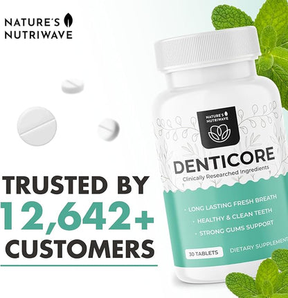 Denticore - Original Formulated Supplements for Teeth and Gums Health | Bad Breath Treatment for Adults | Boosts Oral Health - 100% Natural, Made in USA, 30 Tablets, 6 Month Supply