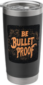 Awesome Be Bulletproof Costume for Adults and Kids Stainless Steel Insulated Tumbler